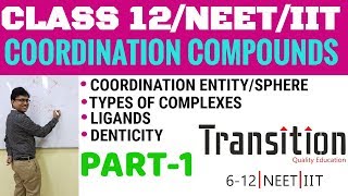 Coordination Compounds 01 Class 12 NEET 2023 II Coordination entity II Ligands I Denticity I Chelate [upl. by Aynom]