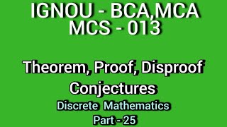 Unit 2  Theorem Proof Disproof Conjectures  Discrete Mathematics  MCS013 [upl. by Brande]