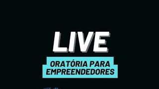 Oratória Para Empreendedores  Ao Vivo [upl. by Amar]