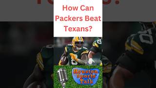 How Can Packers Beat Texans [upl. by Iniretake]