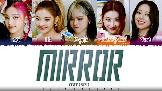 ITZY  MIRROR Lyrics Color CodedHanRomEng [upl. by Demy]