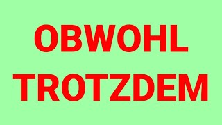 Deutsche Konjunktionen trotzdem trotz dennoch obwohl Konjunktion Präposition  Grammatik [upl. by Madson]