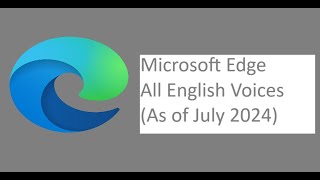 Microsoft Edge quotRead Aloudquot All English Voices as of July 2024 [upl. by Genni995]