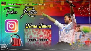 Tahareta Nana TarnaNew Santali Hit Dong Orchestra Stage Program VideoDurga Soren [upl. by Erdei]