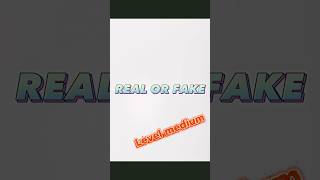 Real or FAKE [upl. by Arhas342]