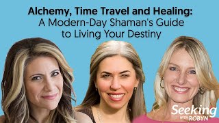 Alchemy Time Travel and Healing A ModernDay Shaman’s Guide to Living Your Destiny [upl. by Atnoed972]