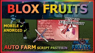 BLOX FRUITS Script Mobile UPDATE 21 AUTO BOUNTY  EZ 30M BOUNTY NO KEY [upl. by Conrado]