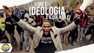 O que é Ideologia e o que não é  Conceitos Históricos [upl. by Just]