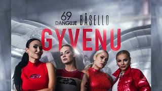 69 Danguje amp Bäsello  Gyvenu [upl. by Earla502]