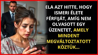 Azt hitte hogy ismeri élete férfiját amíg nem olvasott egy üzenetet ami mindent megváltoztatott [upl. by Aelam]