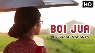 Boi Jua  Official Video by Angaraag Mahanta  Anuradha  New Assamese Song 2014 [upl. by Furey]