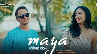 Chhewang Lama  MAYA ft Khusbu Gurung  Official MV [upl. by Sehcaep435]