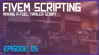 Learn FiveM Scripting Creating a Fuel Trailer Script  0100 Challenge Ep 5 [upl. by Ihcur]