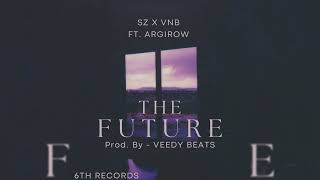 SZ X VNB Feat ARGIROW  THE FUTURE REMIX [upl. by Gherardo]