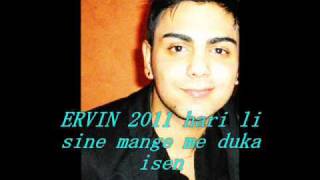 ERVIN 2011 hari li sine mange me duka wmv [upl. by Frangos]