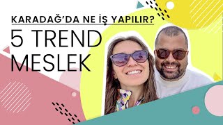 Karadağ Yapılabilecek 5 Trend Meslek [upl. by Kries]