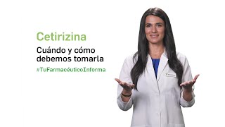 Cetirizina cuándo y cómo debemos tomarla Tu Farmacéutico Informa [upl. by Pillow]