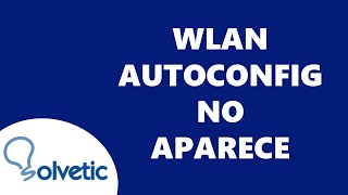 WLAN AUTOCONFIG No Aparece Iniciar Detener ✅✅ [upl. by Eenolem422]