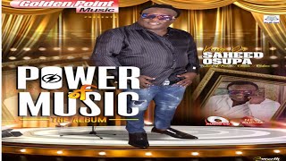 SAHEED OSUPA NEW ALBUM 2022 TITLED POWER OF MUSIC [upl. by Ahsatsan]