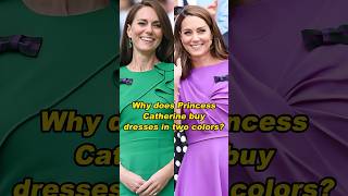 Why does Princess Catherine buy dresses in two colorsshortvideo history [upl. by Arther]