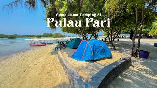 CUMA 20 RIBU BISA CAMPING DI PULAU PARI  PULAU SERIBU [upl. by Enelkcaj]