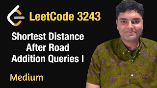 Shortest Distance After Road Addition Queries I  Leetcode 3243  Python [upl. by Llirred]