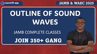 JAMB OUTLINE FOR SOUND WAVES PHYSICS JAMB AND WAEC 2025 UTME 2025 [upl. by Joyce928]