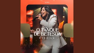 O Tanque de Betesda Ao Vivo [upl. by Lianna]