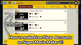 How to make Free Clear Accounts  Super Mario Maker 2 [upl. by Skipp]