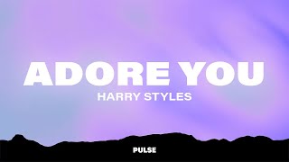 Harry Styles  Adore You Lyrics [upl. by Ynohta395]