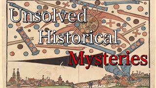 Unsolved Historical Mysteries [upl. by Ennyl]