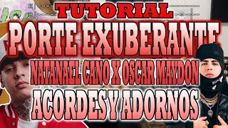 Porte Exuberante  Natanael Cano x Oscar Maydon  ACORDES Y ADORNOS  TUTORIAL  CON TABS [upl. by Yhtak]