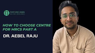 Choosing your exam centre in MRCS Part international Session by Dr Aebel Raju [upl. by Eimirej]