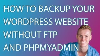 How To Make A Backup Of Your Wordpress Website Without FTP And PhpMyAdmin [upl. by Pimbley]