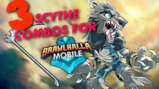 3 EASY SCYTHE COMBOS YOU CAN DO ON MOBILE  Brawlhalla Mobile [upl. by Eiznikcm859]