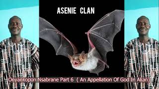 Onyankopon Nsabrane Part 6  An Appellation Of God In Akan [upl. by Dopp]