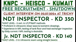 NDT INSPECTOR  JrNDT INSPECTOR  KNPC KUWAIT [upl. by Zurc]