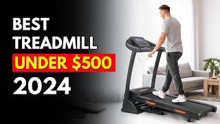 Top 5 Best Treadmills Under 500 in 2024 [upl. by Serrell]