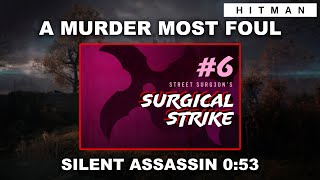 HITMAN WoA  A Murder Most Foul 053  Featured Contract [upl. by Naesad]