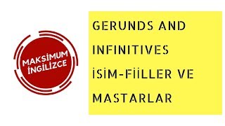 Gerunds and Infinitives  İsimfiiller ve Mastarlar [upl. by Eitsud]