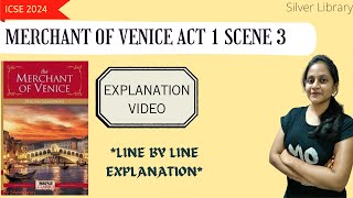 Merchant of Venice Act 1 Scene 3 Full detailed explanation video ICSE 2024  SILVER LIBRARY [upl. by Orel]