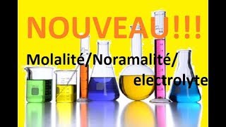 cours chimie molalité normalité solution electrolytique [upl. by Tonjes]