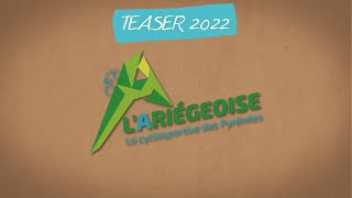 💥Le teaser de lAriégeoise Cyclosportive 2022 [upl. by Azal]