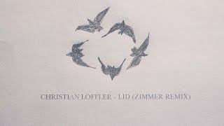 Christian Löffler  Lid Zimmer Remix [upl. by Elatia]