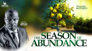 THE SEASON OF ABUNDANCE WITH APOSTLE JOSHUA SELMAN II12II05II2024 [upl. by Ecyla]