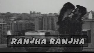 Ranjha Ranjha song  A R Rehman Rekha Bhardwaj Javed Ali lyrics [upl. by Ellenad]