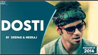 Dosti feat Deepak amp Neeraj  Namyoho Studios  Official Video [upl. by Lerraf]