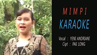 MIMPI  Karaoke Yeni Andriani [upl. by Marler799]