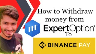 How to withdraw money from Expert Option To Binance Pay ID  Expertoption Live Withdrawal [upl. by Eniale24]