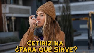 Cetirizina ¿Para qué Sirve [upl. by Bazar]